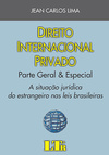 Direito internacional privado: Parte geral e especial: a situação jurídica do estrangeiro nas leis brasileiras