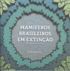 Mamíferos Brasileiros em Extinção - vol 2 (Mamíferos Brasileiros em Extinção #2)
