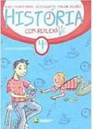 História com Reflexão: 4ª Série - Ens. Fundam.