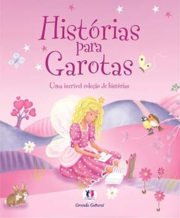 Histórias para garotas: uma incrível coleção de histórias