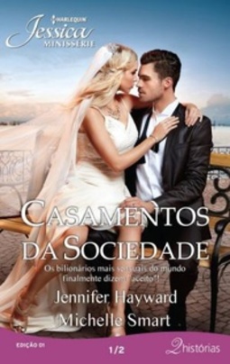 Casamentos Da Sociedade (Harlequin Jessica Minisserie #01)