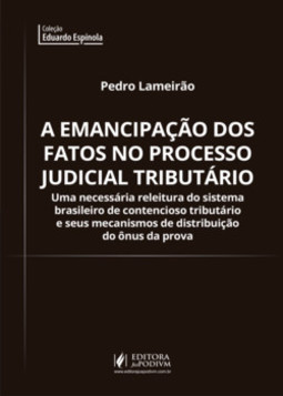 A emancipação dos fatos no processo judicial tributário