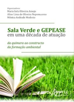 Sala verde e GEPEASE em uma década de atuação: da quimera ao constructo da formação ambiental