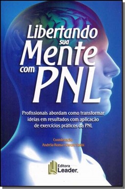 Libertando Sua Mente Com Pnl
