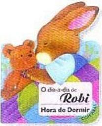 Dia a Dia de Robi, O : Hora de Dormir