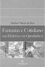 Fantasias e Cotidiano nas Histórias em Quadrinhos