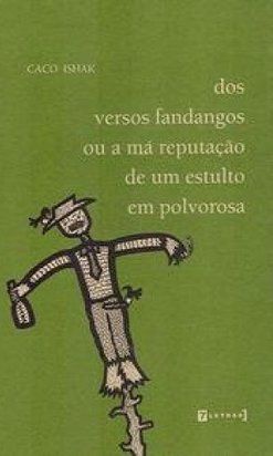 Dos Fandangos ou a Má Reputação de um Estulto em Polvorosa