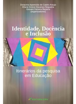 Identidade, docência e inclusão: itinerários da pesquisa em educação
