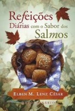 Refeições Diárias com o Sabor dos Salmos - Devocionário - 2ª Ed. 2006