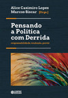 Pensando a política com Derrida: responsabilidade, tradução, porvir