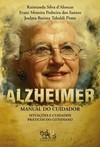 Alzheimer - Manual do cuidador: situações e cuidados práticos do cotidiano
