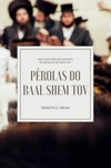Pérolas do Baal Shem Tov