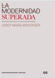 MODERNIDAD SUPERADA, LA: ENSAYOS SOBRE A...TEMPORANEA