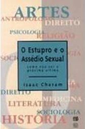 O Estupro e o Assédio Sexual