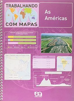 Trabalhando com Mapas: as Américas - 7 série - 1 grau