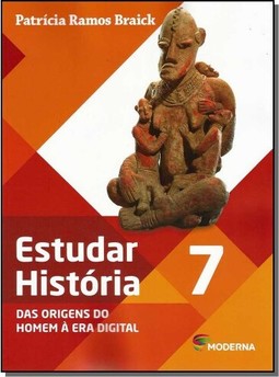 Estudar Historia - Das Origens do Homem a Era Digital - 7? Ano