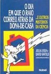O Dia em Que o Raio Correu Atrás da Dona-De-Casa