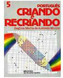 Português: Criando e Recriando - 5 série - 1 grau