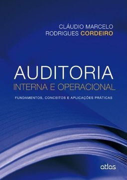 AUDITORIA INTERNA E OPERACIONAL: Fundamentos, Conceitos e Aplicações Práticas