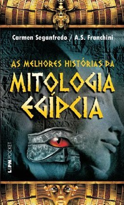 L&pm Pocket - As Melhores Histórias Da Mitologia Egípcia - A. S. Franchini