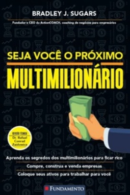 Seja você o próximo multimilionário