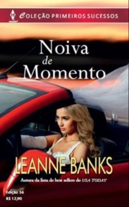 Noiva de Momento (Primeiros Sucessos #56)