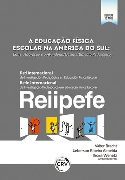 A educação física escolar na América do Sul: entre a inovação e o abandono/desinvestimento pedagógico