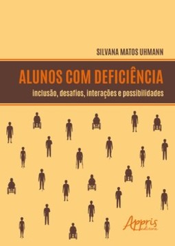 Alunos com deficiência: inclusão, desafios, interações e possibilidades