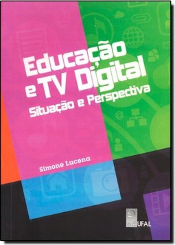 Educação e TV Digital - Situação e Perspectiva