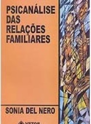 Psicanálise das Relações Familiares