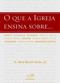 QUE A IGREJA ENSINA SOBRE....
