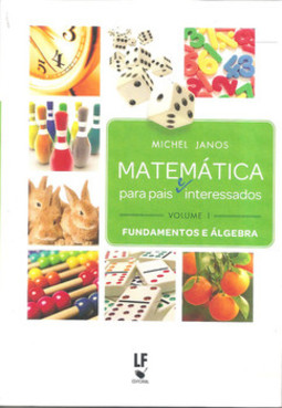 Matemática para pais e interessados: fundamentos e álgebra