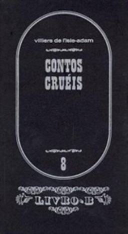 Contos Cruéis (Coleção Livro B #8)