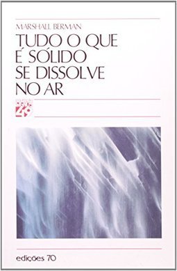 Tudo o que é Solido se Dissolve no Ar - Importado