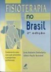 Fisioterapia no Brasil: Fundamentos para uma ação preventiva e perspectivas profissionais