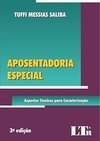 APOSENTADORIA ESPECIAL - ASPECTOS TECNICOS