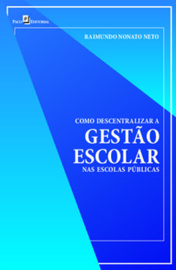 Como descentralizar a gestão escolar nas escolas públicas