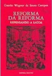 Reforma da Reforma: Repensando a Saúde