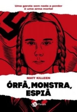 Orfã, Monstra, Espiã