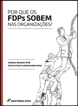 Por que os FDPs sobem nas organizações?