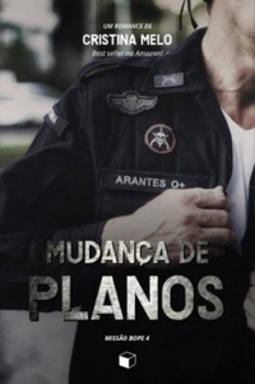 Mudança de Planos (Missão Bope #4)
