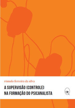 A supervisão (controle) na formação do psicanalista