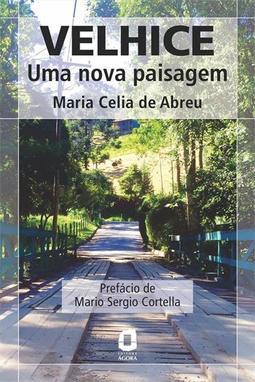 VELHICE: UMA NOVA PAISAGEM