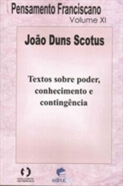 Textos Sobre Poder, Conhecimento e Contingência (Pensamento Franciscano #XI)
