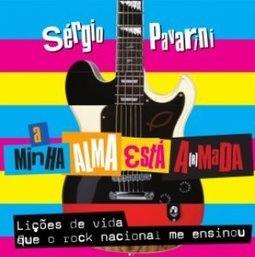 Minha Alma está A(R)mada, A - Lições de Vida que o Rock Nacional me Ensinou