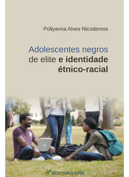Adolescentes negros de elite e identidade étnico-racial