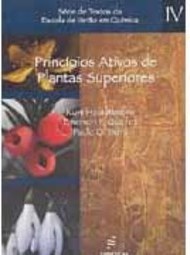 Princípios Ativos de Plantas Superiores - vol. 4