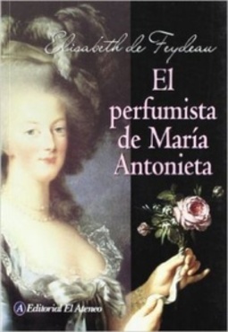 El perfumista de Maria Antonieta