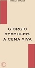 GIORGIO STREHLER - A CENA VIVA