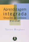 Aprendizagem Integrada: Situações do Cotidiano Escolar